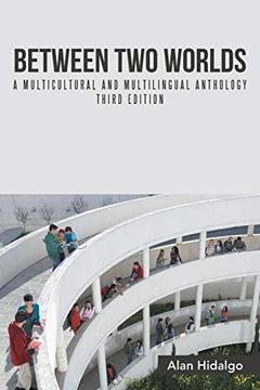 portada Between two Worlds: A Multicultural and Multilingual Anthology Third Edition (in English)