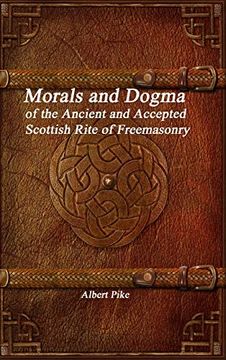 portada Morals and Dogma of the Ancient and Accepted Scottish Rite of Freemasonry 