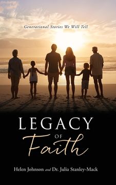 portada Legacy of Faith: Generational Stories We Will Tell (en Inglés)