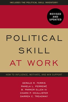 portada Political Skill at Work, Revised and Updated: How to Influence, Motivate, and Win Support (en Inglés)