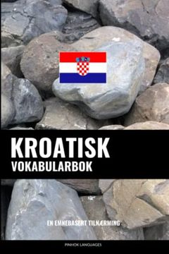 portada Kroatisk Vokabularbok: En Emnebasert Tilnærming (en Norwegian)