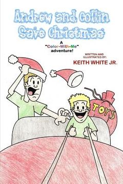 portada Andrew and Collin Save Christmas: A Color-With-Me Adventure (in English)