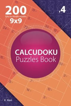 portada Calcudoku - 200 Easy to Master Puzzles 9x9 (Volume 4)