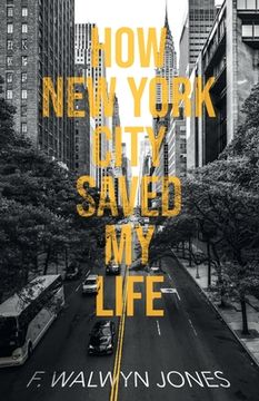 portada How New York City Saved My Life (en Inglés)