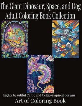 portada The Giant Dinosaur, Space, and Dog Adult Coloring Book Collection
