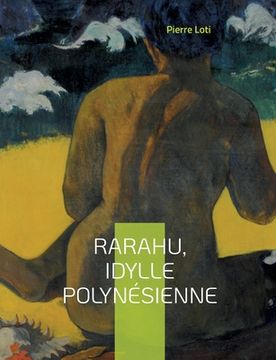 portada Rarahu, idylle polynésienne: Un livre de Pierre Loti (en Francés)