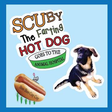 portada Scuby The Farting Hot Dog Goes To The Animal Hospital (in English)