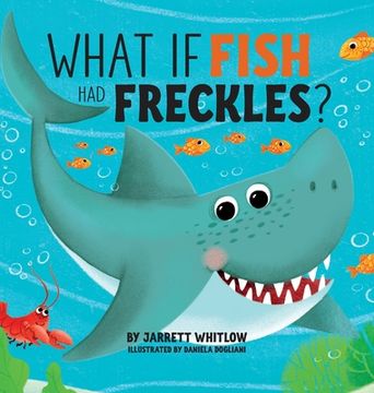 portada What if Fish had Freckles? (in English)