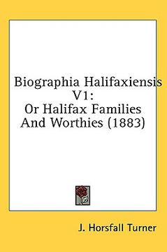 portada biographia halifaxiensis v1: or halifax families and worthies (1883) (en Inglés)
