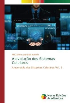 portada A evolução dos Sistemas Celulares: A evolução dos Sistemas Celulares Vol. 1 (Paperback) (en Portugués)
