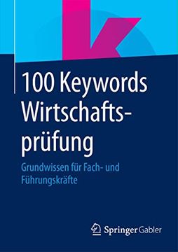 portada 100 Keywords Wirtschaftsprüfung: Grundwissen für Fach- und Führungskräfte (en Alemán)
