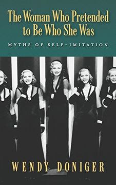 portada The Woman who Pretended to be who she Was: Myths of Self-Imitation (in English)