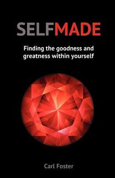 portada selfmade: finding the goodness and greatness within yourself