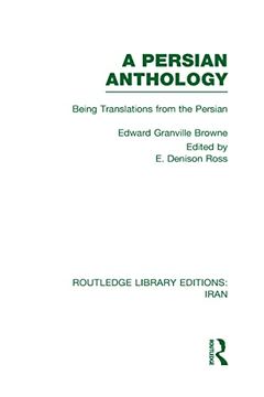 portada A Persian Anthology (Rle Iran b): Being Translations From the Persian (en Inglés)