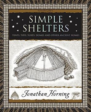 portada Simple Shelters: Tents, Tipis, Yurts, Domes and Other Ancient Homes (Wooden Books North America Editions) (en Inglés)