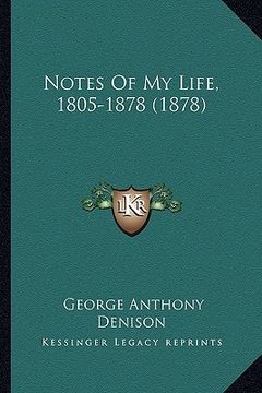 portada notes of my life, 1805-1878 (1878) (en Inglés)