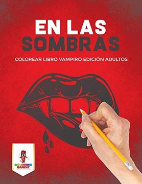 portada En las Sombras: Colorear Libro Vampiro Edición Adultos (in Spanish)