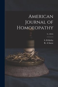 portada American Journal of Homoeopathy; 9, (1854) (en Inglés)