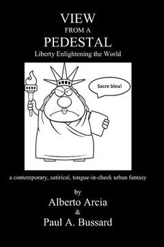 portada View from a Pedestal: Liberty Enlightening the World (en Inglés)