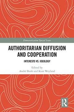 portada Authoritarian Diffusion and Cooperation: Interests vs. Ideology (en Inglés)
