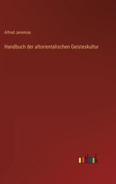 portada Handbuch der altorientalischen Geisteskultur (in German)