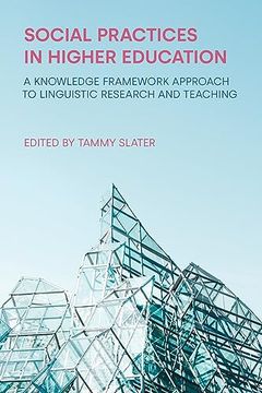 portada Social Practices in Higher Education: A Knowledge Framework Approach to Linguistic Research and Teaching (en Inglés)