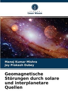 portada Geomagnetische Störungen durch solare und interplanetare Quellen (en Alemán)