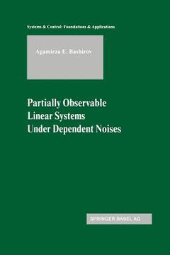 portada Partially Observable Linear Systems Under Dependent Noises (en Inglés)