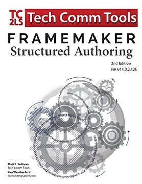 portada FrameMaker - Structured Authoring: Updated for 2017 Release, Second Edition (Structured FrameMaker Training)