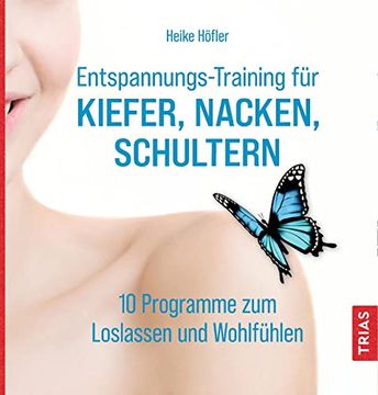 portada Entspannungs-Training für Kiefer, Nacken, Schultern: 10 Programme zum Loslassen und Wohlfühlen (en Alemán)