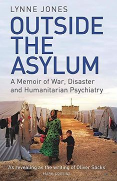 portada Outside the Asylum: A Memoir of War, Disaster and Humanitarian Psychiatry (en Inglés)