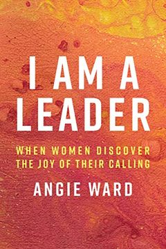 portada I am a Leader: When Women Discover the joy of Their Calling 