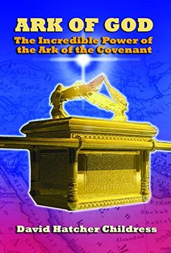 portada Ark of God: The Incredible Power of the Ark of the Covenant (en Inglés)