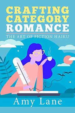 portada Crafting Category Romance: The art of Fiction Haiku (in English)