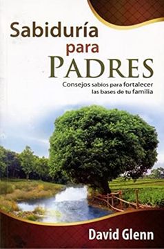 portada Sabiduria Para Padres - David Glenn (in Spanish)