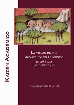 portada La Vision de los Monstruos en el Mundo Hispanico (Siglos xvi Xviii)