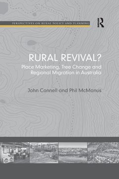 portada Rural Revival? Place Marketing, Tree Change and Regional Migration in Australia (Perspectives on Rural Policy and Planning) (in English)
