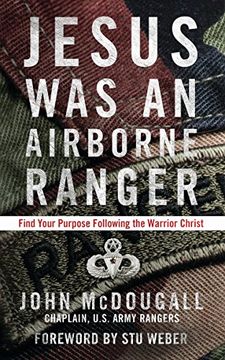 portada Jesus was an Airborne Ranger: Find Your Purpose Following the Warrior Christ (en Inglés)