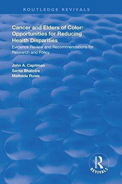 portada Cancer and Elders of Color: Opportunities for Reducing Health Disparities: Evidence Review and Recommendations for Research and Policy (Routledge Revivals) (en Inglés)