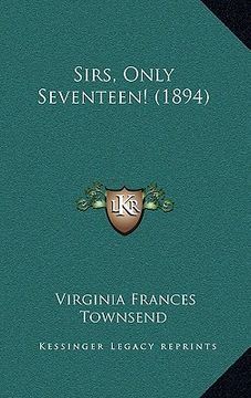 portada sirs, only seventeen! (1894) (en Inglés)