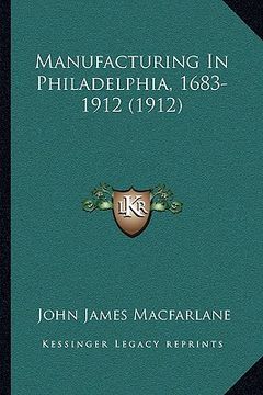 portada manufacturing in philadelphia, 1683-1912 (1912)