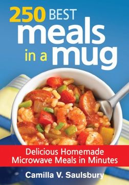portada 250 Best Meals in a Mug: Delicious Homemade Microwave Meals in Minutes