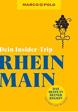 portada Marco Polo Dein Insider-Trip Rhein-Main das Beste in Deiner Region # für Jede Lust und Laune (en Alemán)