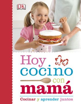 portada Hoy Cocino con Mamá: Cocinar y Aprender Juntos