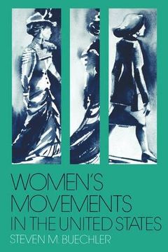 portada Women's Movements in the United States: Woman Suffrage, Equal Rights, and Beyond (en Inglés)