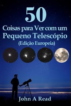 portada 50 Coisas para Ver com um Pequeno Telescópio (Edição Europeia)