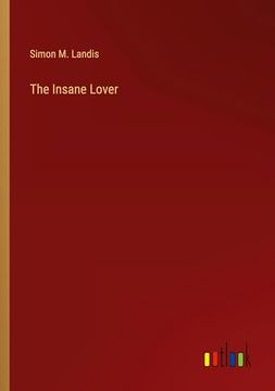 portada The Insane Lover (en Inglés)
