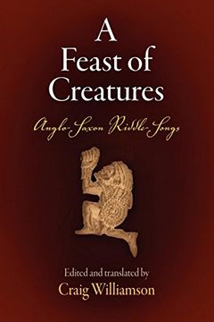 portada A Feast of Creatures: Anglo-Saxon Riddle-Songs (Middle Ages) (en Inglés)
