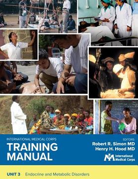 portada International Medical Corps Training Manual: Unit 3: Endocrine and Metabolic Disorders