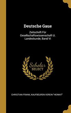 portada Deutsche Gaue: Zeitschrift Für Gesellschaftswissenschaft U. Landeskunde, Band VI (in German)